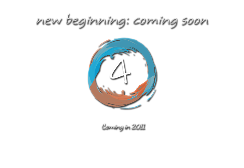 New Beginning: Coming Soon January 2010